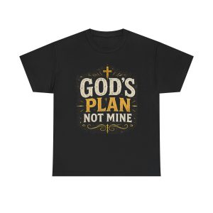 God's Plan Not Mine T-Shirt — Christian Faith Tee with Cross